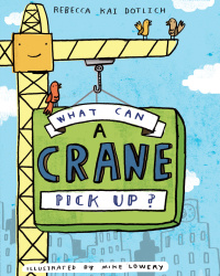 Cover image: What Can a Crane Pick Up? 9780375867262