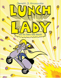 Cover image: Lunch Lady and the Bake Sale Bandit 9780375867293