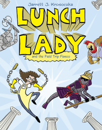 Cover image: Lunch Lady and the Field Trip Fiasco 9780375867309
