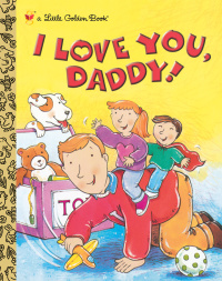 Cover image: I Love You, Daddy! 9780307995087
