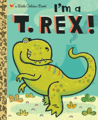 Cover image: I'm a T. Rex! 9780375858062