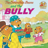 Cover image: The Berenstain Bears and the Bully 9780679848059