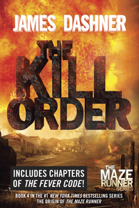 Cover image: The Kill Order (Maze Runner, Book Four; Origin) 1st edition 9780385742887