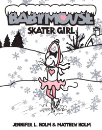 Cover image: Babymouse #7: Skater Girl 9780375839894