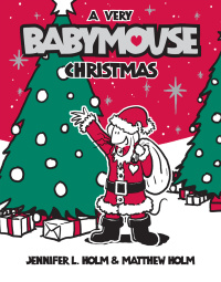 Cover image: Babymouse #15: A Very Babymouse Christmas 9780375867798