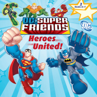Cover image: Heroes United!/Attack of the Robot (DC Super Friends) 9780375844096