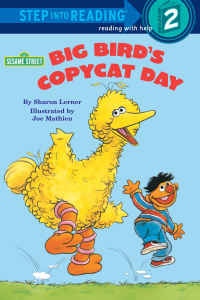 Cover image: Big Bird's Copycat Day (Sesame Street) 9780394869124