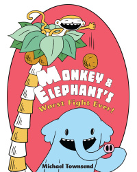 Cover image: Monkey and Elephant's Worst Fight Ever! 9780375857171