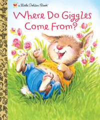 Cover image: Where Do Giggles Come From? 9780375861338