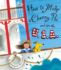 Cover image: How to Make a Cherry Pie and See the U.S.A. 9780375812552