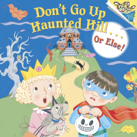 Cover image: Don't Go Up Haunted Hill...or Else! 9780307133090