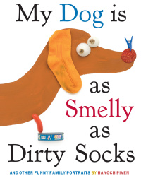 Cover image: My Dog Is As Smelly As Dirty Socks 9780375840524