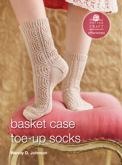 Basket Case Socks: E-Pattern from Toe-Up Socks for Every Body - FULL INSTANT DOWNLOAD | PDF DOCX EPUB