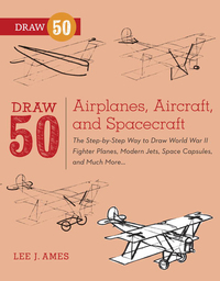 Cover image: Draw 50 Airplanes, Aircraft, and Spacecraft 9780823085705