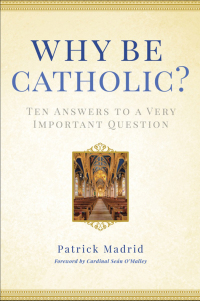 Cover image: Why Be Catholic? 9780307986436