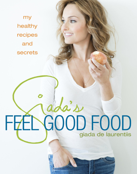 Giada's Feel Good Food: My Healthy Recipes and Secrets: A Cookbook - FULL INSTANT DOWNLOAD | PDF DOCX EPUB