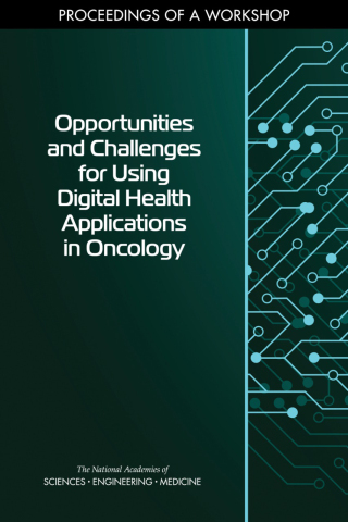 Imagen de portada: Opportunities and Challenges for Using Digital Health Applications in Oncology 9780309089227