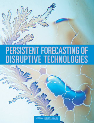 Cover image: Persistent Forecasting of Disruptive Technologies 9780309116602