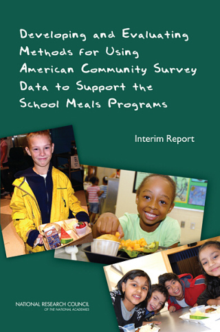 Cover image: Developing and Evaluating Methods for Using American Community Survey Data to Support the School Meals Programs 9780309154529