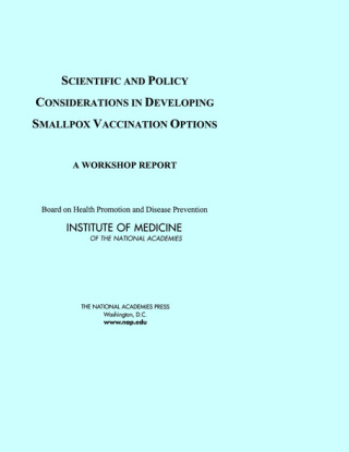 Imagen de portada: Scientific and Policy Considerations in Developing Smallpox Vaccination Options 9780309086042