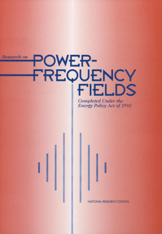 Imagen de portada: Research on Power-Frequency Fields Completed Under the Energy Policy Act of 1992 9780309065436