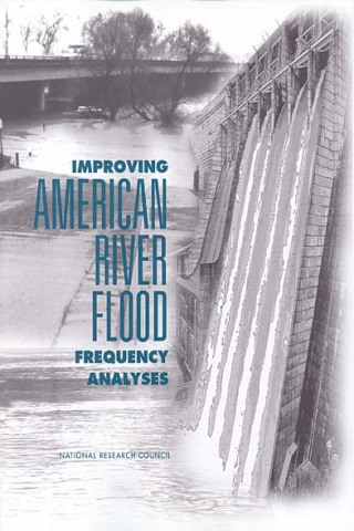 Cover image: Improving American River Flood Frequency Analyses 9780309064330