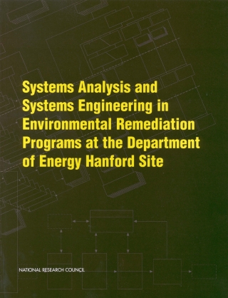 Imagen de portada: Systems Analysis and Systems Engineering in Environmental Remediation Programs at the Department of Energy Hanford Site 9780309061810