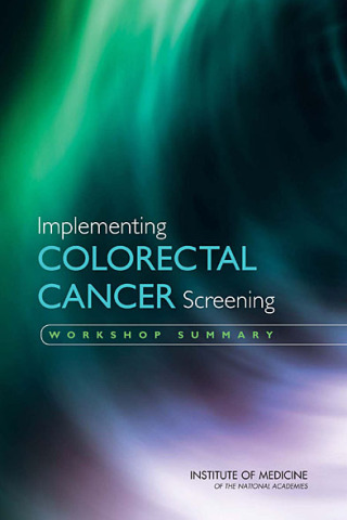 Imagen de portada: Implementing Colorectal Cancer Screening 9780309121392