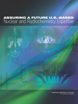 Imagen de portada: Assuring a Future U.S.-Based Nuclear and Radiochemistry Expertise 9780309225342