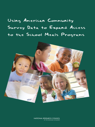 Cover image: Using American Community Survey Data to Expand Access to the School Meals Programs 9780309257206