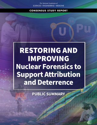 Cover image: Restoring and Improving Nuclear Forensics to Support Attribution and Deterrence 9780309273336