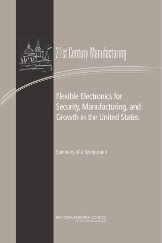 Imagen de portada: Flexible Electronics for Security, Manufacturing, and Growth in the United States 9780309285018