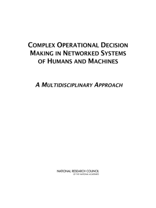 Imagen de portada: Complex Operational Decision Making in Networked Systems of Humans and Machines 9780309307703