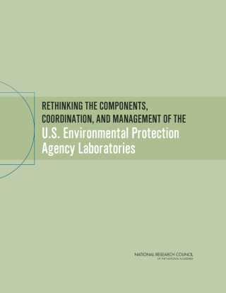 Imagen de portada: Rethinking the Components, Coordination, and Management of the U.S. Environmental Protection Agency Laboratories 9780309312370