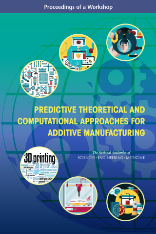 Imagen de portada: Predictive Theoretical and Computational Approaches for Additive Manufacturing 9780309449755