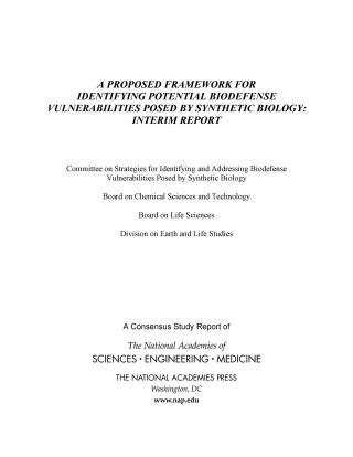 Imagen de portada: A Proposed Framework for Identifying Potential Biodefense Vulnerabilities Posed by Synthetic Biology 9780309462839