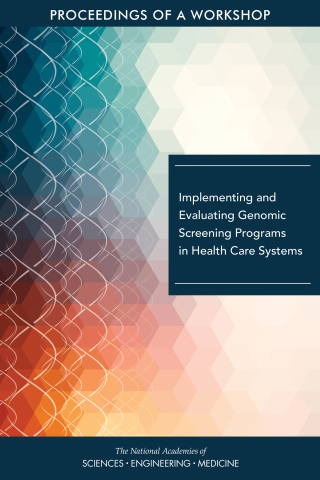 Imagen de portada: Implementing and Evaluating Genomic Screening Programs in Health Care Systems 9780309473415
