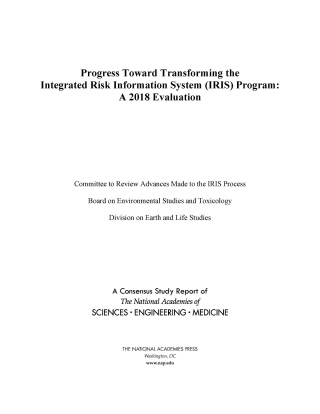 صورة الغلاف: Progress Toward Transforming the Integrated Risk Information System (IRIS) Program 9780309474917