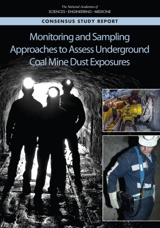 Cover image: Monitoring and Sampling Approaches to Assess Underground Coal Mine Dust Exposures 9780309476010