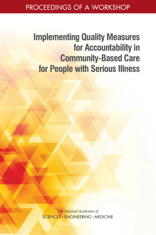 Imagen de portada: Implementing Quality Measures for Accountability in Community-Based Care for People with Serious Illness 9780309482073