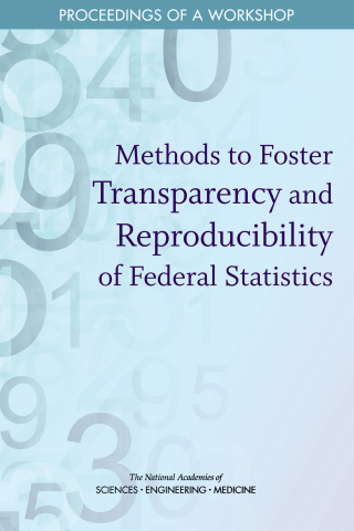 Cover image: Methods to Foster Transparency and Reproducibility of Federal Statistics 9780309486293