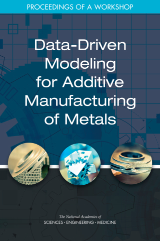 Cover image: Data-Driven Modeling for Additive Manufacturing of Metals 9780309494205