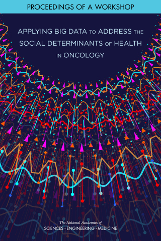 Cover image: Applying Big Data to Address the Social Determinants of Health in Oncology 9780309679039