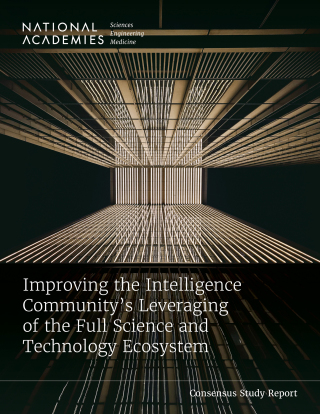 Cover image: Improving the Intelligence Community's Leveraging of the Full Science and Technology Ecosystem 9780309687850