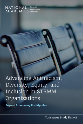 Cover image: Advancing Antiracism, Diversity, Equity, and Inclusion in STEMM Organizations 9780309696692