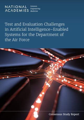 Imagen de portada: Test and Evaluation Challenges in Artificial Intelligence-Enabled Systems for the Department of the Air Force 9780309704397