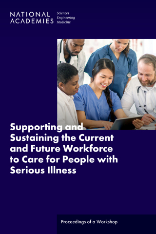 Imagen de portada: Supporting and Sustaining the Current and Future Workforce to Care for People with Serious Illness 9780309712125