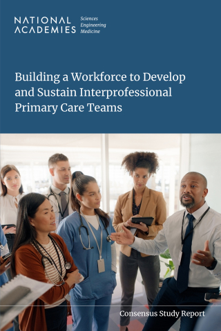 Imagen de portada: Building a Workforce to Develop and Sustain Interprofessional Primary Care Teams 9780309995641