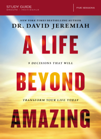 Cover image: A Life Beyond Amazing Bible Study Guide 9780310091172