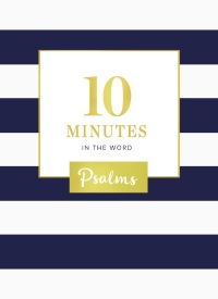 Cover image: 10 Minutes in the Word: Psalms 9780310091257